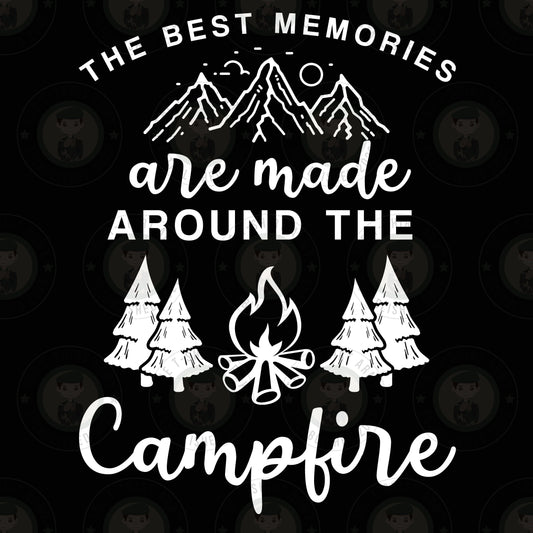 Memories Are Made Around The Campfire