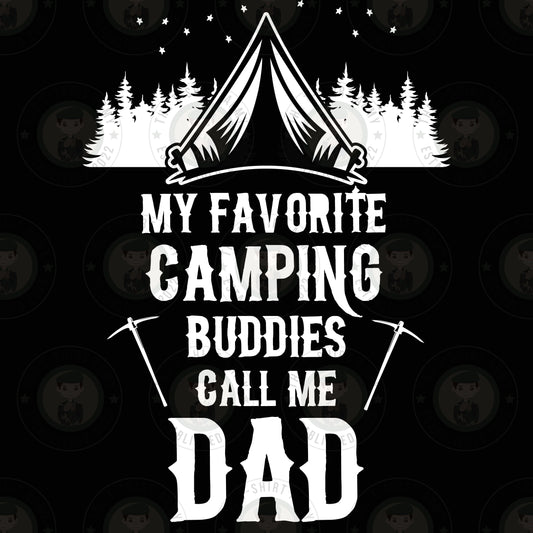 My Favorite Camping Buddies Call Me Dad