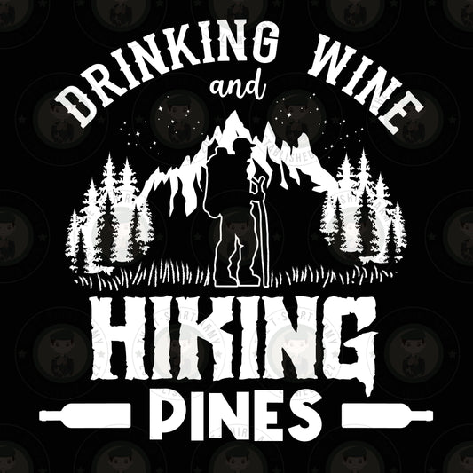 Drinking Wine and Hiking Pines