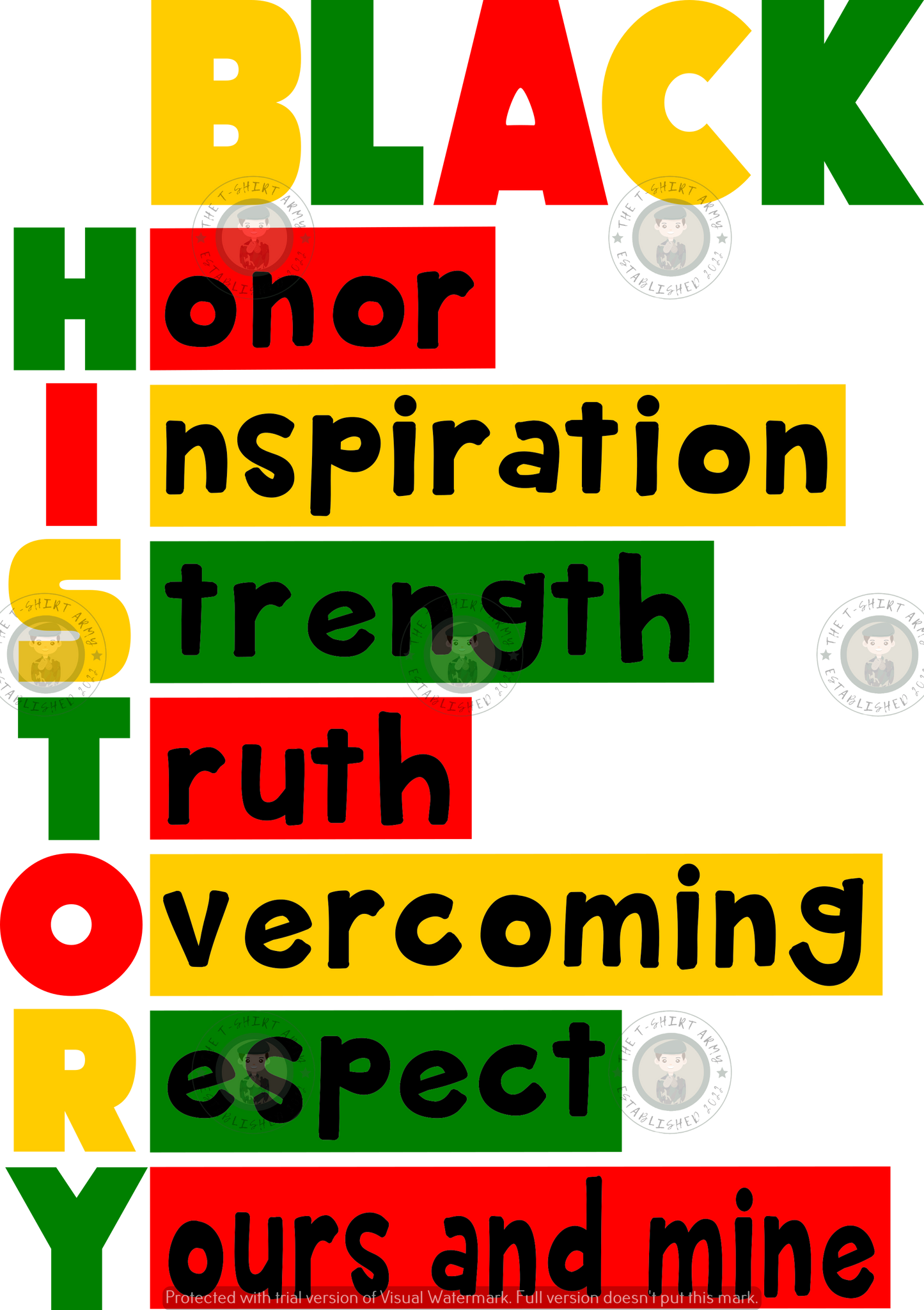 BLACK Hono Inspiration Strength Truth Overcoming Respect Your and mine