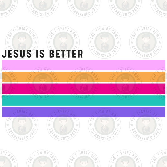 Jesus Is Better Transfer