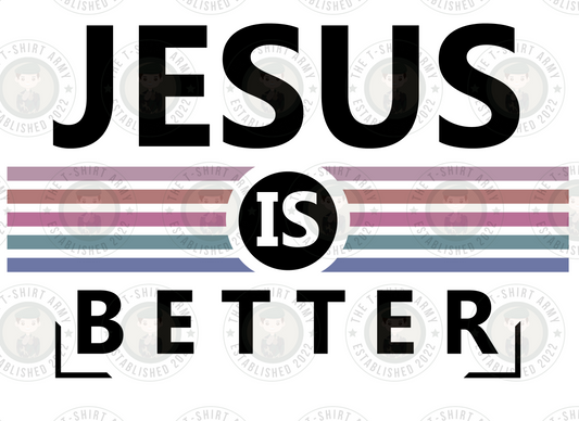 Jesus Is Better 2 Transfer