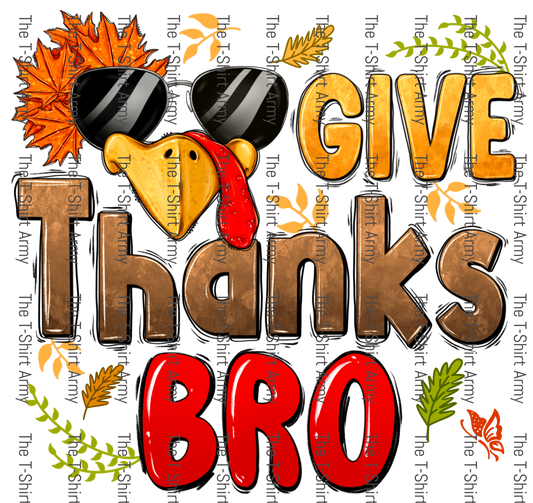 Give Thanks Bro