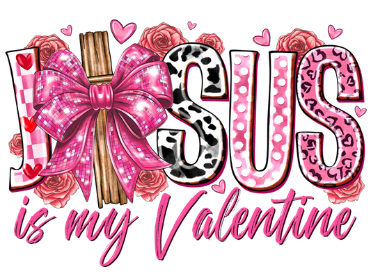 Jesus is my Valentine