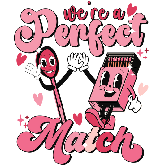 We're a Perfect Match