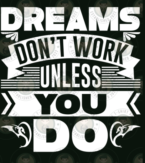 Dreams Don't Work Unless You Do Transfer