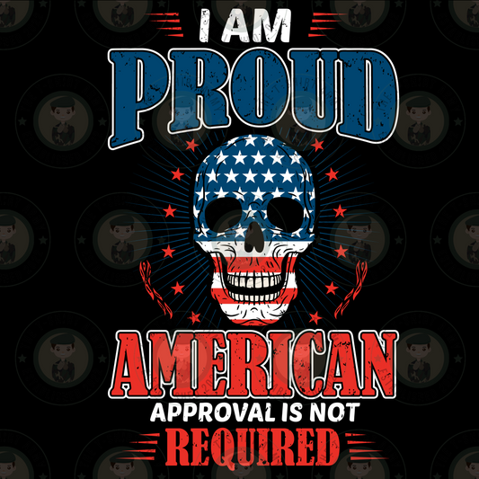 I Am Proud...American Approval Is Not Required Transfer