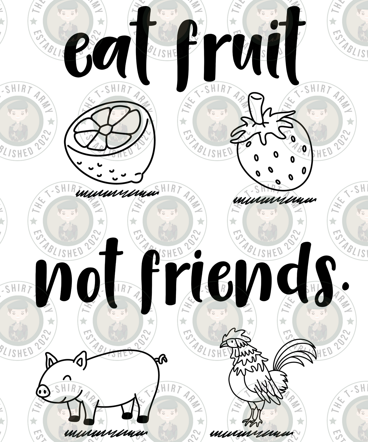 Eat Fruit Not Friends