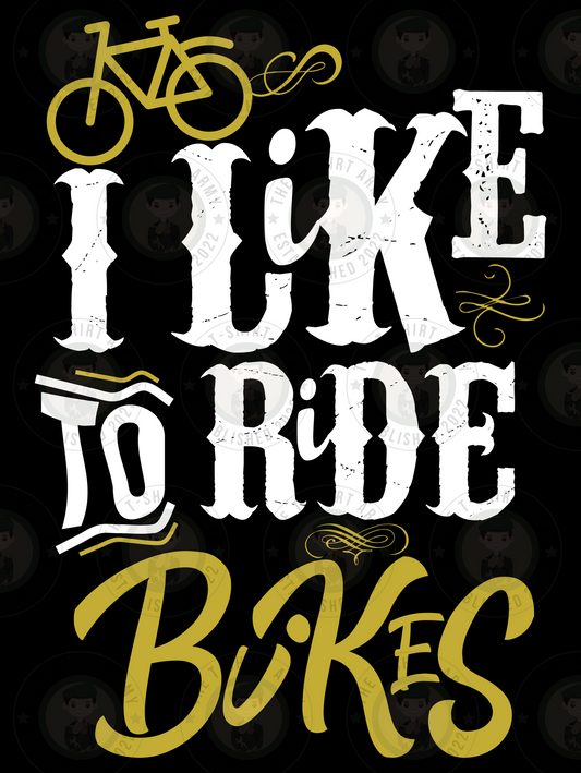 I Like To Ride Bikes Transfer